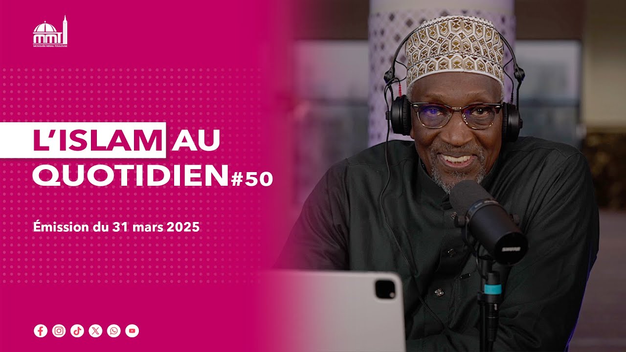 L'islam au quotidien #50