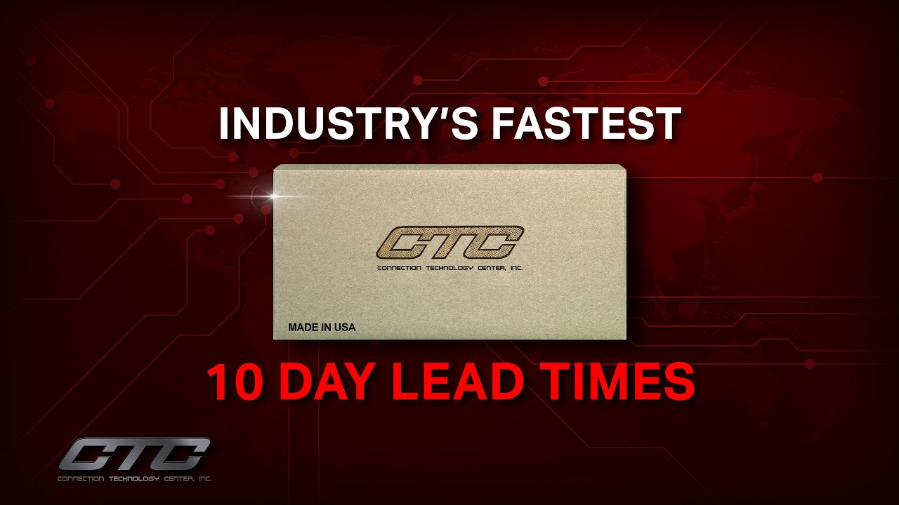 Industry's Fastest 10 Day Lead Time! | CTC