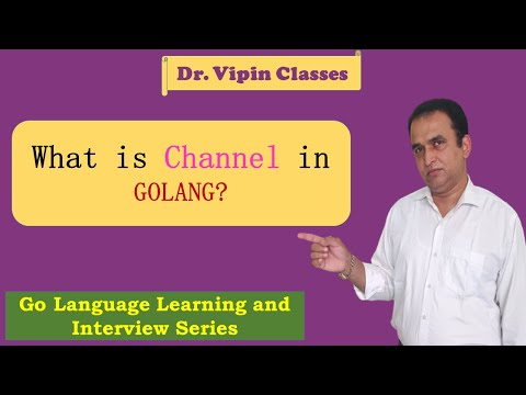 Golang Tutorials -26- Golang Channel | What is channel in golang | Dr Vipin Classes