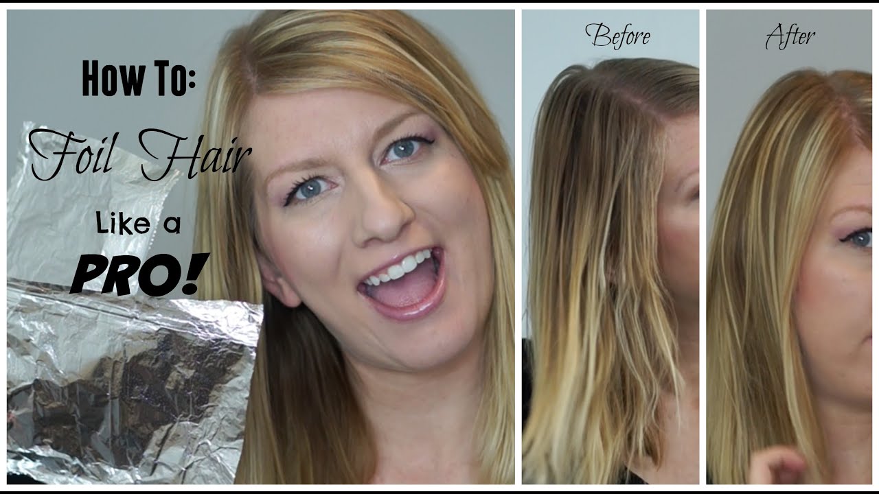 How to Highlight and Colour Your Hair at Home Using Foils - Bellatory