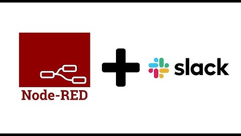 How to configurate Slack with Node-Red - Step by step Tutorial