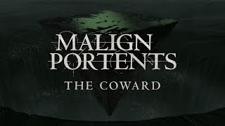Malign Portents: Episode 4 - The Coward