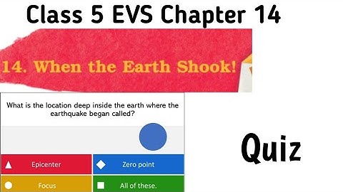 When the Earth Shook Quiz Class EVS Chapter 14 | MCQ
