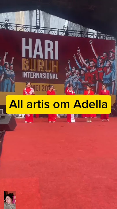 All artis om Adella live in Monas,hari buruh nasional #dangdut #adella