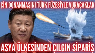 Çin Donanmasını Türk Füzesiyle Vuracaklar ! Asya Ülkesinden Çılgın Sipariş ! Yüzlerce istediler