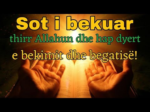 Sot I Bekuar Thirr Allahun Dhe Hap Dyert E Bekimit Dhe Begatisë