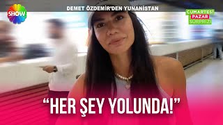 Demet Özdemir, Yunan DJ sevgilisi hakkında neler söyledi?