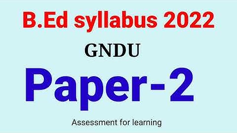 B. Ed syllabus sem-2 ,2021-22, GNDU