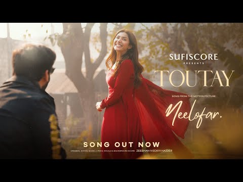 Toutay | Neelofar | Fawad Khan & Mahira Khan | Zeeshan (Vicky) Haider | New Song | Sufiscore