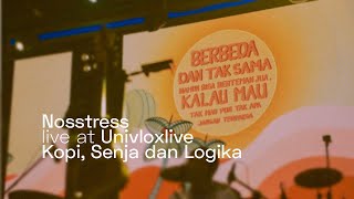 NOSSTRESS - KOPI, SENJA DAN LOGIKA - LIVE DI UNIVLOXLIVE