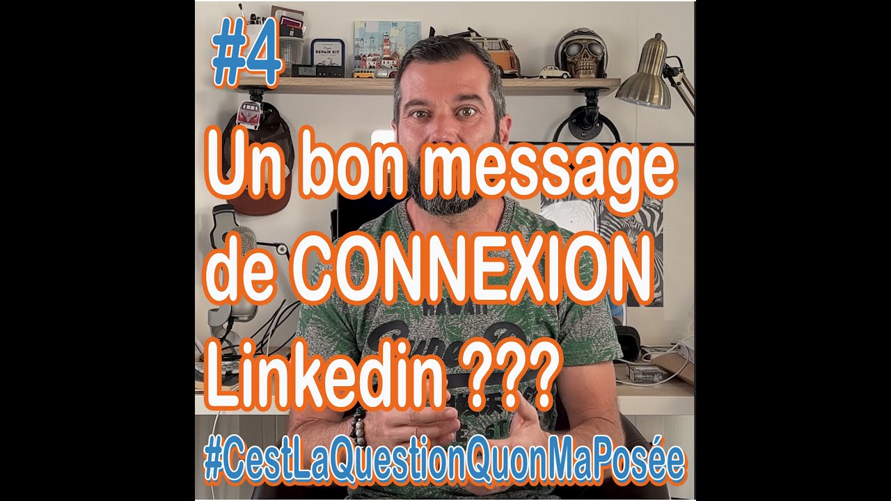 Comment rédiger un bon message de connexion Linkedin?
