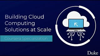 Building Cloud Computing Solutions at Scale Specialization