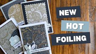 A First Look at Stampin Up!s Hot Foiling System
