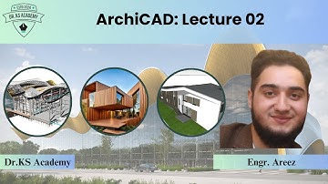 ArchiCAD | Lecture 02 | Dr KS Academy