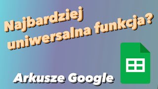 Arkusze Google Odc. 8 Najbardziej Uniwersalna Funkcja Filtruj