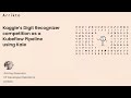 Kaggle's Digit Recognizer Competition as a Kubeflow Pipeline with Kale