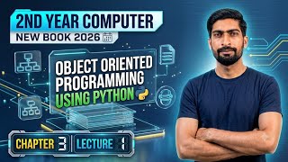 Object Oriented Programming in Python | 2nd Year Computer New Book 2026 |Chapter 3 |  Lecture 1