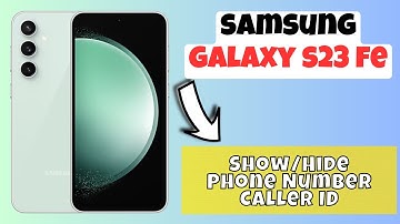 How to Show/Hide Phone Number Caller ID Samsung Galaxy S23 FE