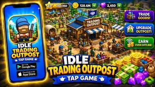 Idle Trading Outpost Tap Game - Build, Trade & Earn Offline!