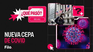 COVID-19: ¿Una nueva cepa se expande en Estados Unidos? | ¿Qué Pasó?