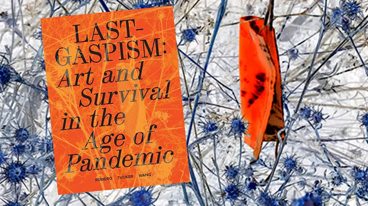 Panel: Lastgaspism: Art and Survival in the Age of...