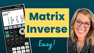 How to find a Matrix Inverse with the TI84 Calculator