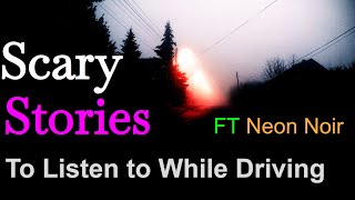 Scary Stories to listen to while driving