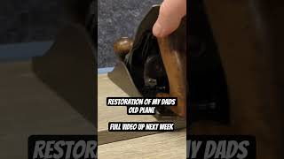 Restoration of my dads wood plane - I inherited his old tools when passed away