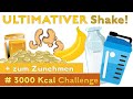 Der ULTIMATIVE 3000Kcal Shake zum ZUNEHMEN! #3000KcalChallenge