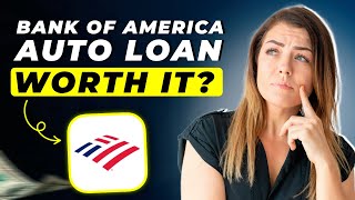 Famous Bank of America Auto Loan Review 2025 | Pros and Cons – Honest & Unbiased Wealth
