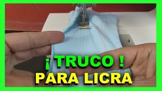 TRUCO para coser LYCRA ( 100 % EFECTIVO )