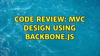 Code Review: MVC Design using backbone.js