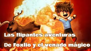 Foxlio y el Venado mágico 