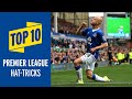 TOP 10: PREMIER LEAGUE HAT-TRICKS | NAISMITH, ROONEY, CALVERT-LEWIN + MORE!