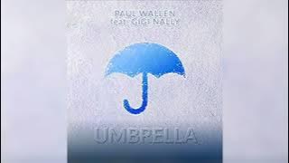 Paul Wallen feat. Gigi Nally - Umbrella