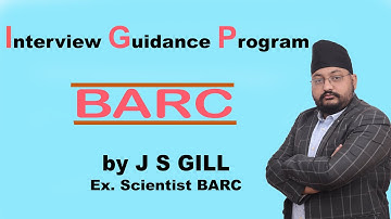 BARC interview Guidance Program 2020 || J S GILL