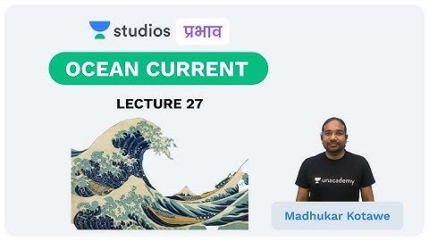 L27: Ocean Current I Geography (UPSC CSE - Hindi) I Madhukar Kotawe