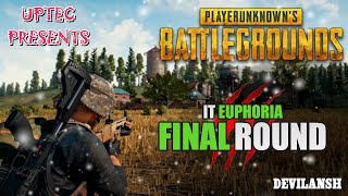 IT EUPHORIA PUBG FINAL ROUND STRAEM ON YOUTUBE IN UPTEC