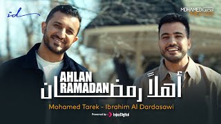 Mohamed Tarek \u0026 Ibrahim Al-Dardasawi - Ahlan Ramadan | محمد طارق وإبراهيم الدردساوي - أهلاً رمضان