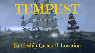 TEMPEST Battleship Queen Location screenshot 5