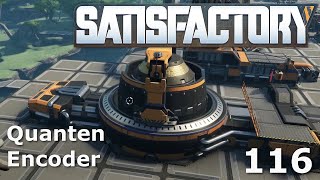 Satisfactory 2025 - 116 Let's Play - Der erste Quanten Encoder - deutsch/german