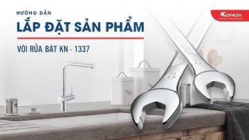 Hướng dẫn lắp đặt vòi rửa bát kéo dây KN1337 |Konox Installations