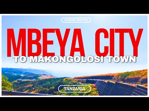 DRIVING EAST AFRICA MBEYA CITY TO MAKONGOLOSI TOWN TANZANIA ROAD TRIP