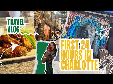 First 24 Hours In Charlotte!