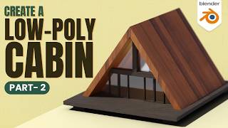 Create a Low Poly Cabin Scene in Blender | Blender Low Poly Cabin Scene Tutorial