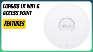 REVIEW (2026): EAP683 LR WiFi 6 Access Point. Features.