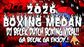 DJ BOXING MEDAN BREAKBEAT VIRAL 2026 !!  DJ BOXING MEDAN JUNGLE DUTCH FULL BASS