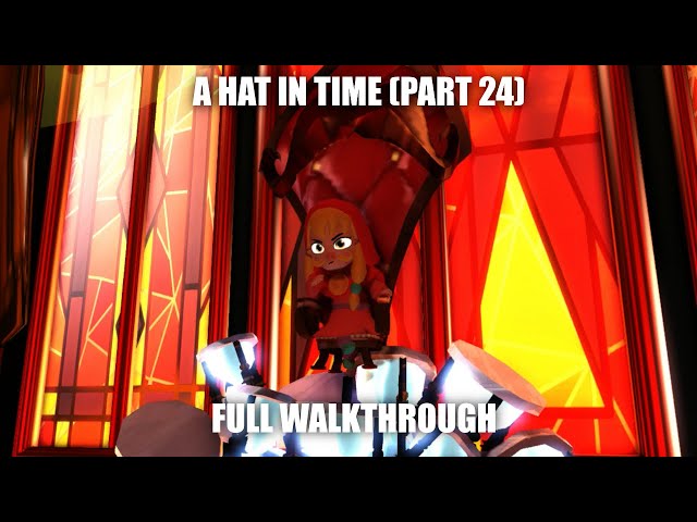 A Hat In Time Part 51: SHOW NO FEAR! 