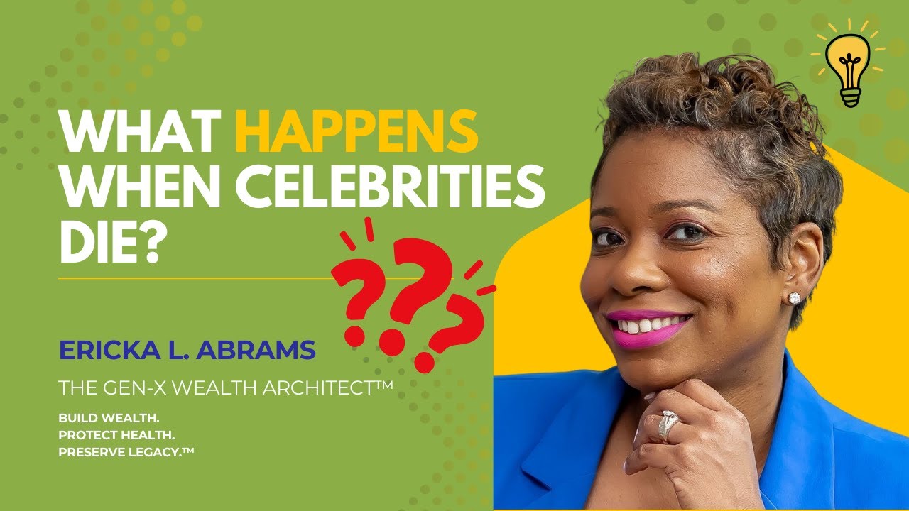 What Happens When Celebrities Die? 