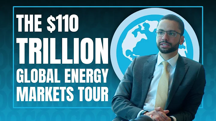 The $110 Trillion Global Energy Markets Tour